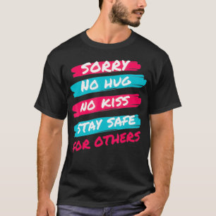 Camiseta Perdón Por No Abrazarse De Beso, No Estar A Salvo 