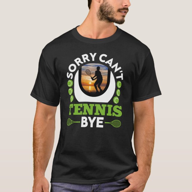 Camiseta Perdón por no poder jugar tenis, divertido jugador (Anverso)