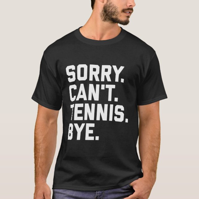 Camiseta Perdón Por No Poder Tennis Bye, Capitán Del Equipo (Anverso)