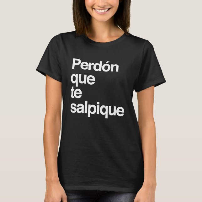 Camiseta Perdon que la SalPique (Anverso)