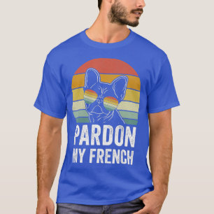 Camiseta Perdon retro Mi Perro francés Lover Gift Frenchie