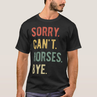 Camiseta Perdona Cant Horses Bye II retro