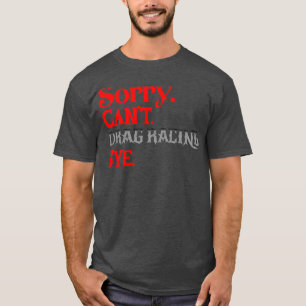 Camiseta Perdona No Se Puede Arrastrar Carreras Adiós Carre