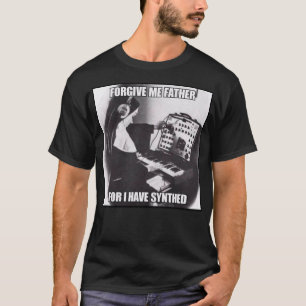 Camiseta Perdóname Padre, Porque He Sintonizado Las Clases 