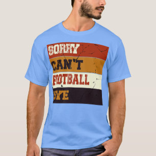 Camiseta Perdone Cant Bye Funny Fan Player