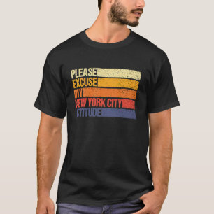 Camiseta Perdone la actitud ciudadana de la ciudad de Nueva
