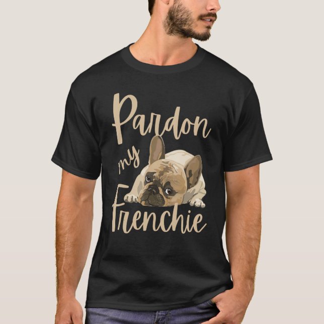 Camiseta Perdonen mi francés, gracioso Bulldog francés (Anverso)