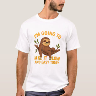 Camiseta Perezoso Animal Divertido Tómelo Lento y Fácil Hoy