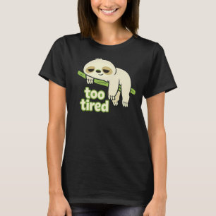 Camiseta Perezoso Demasiado Cansado Baja Energía