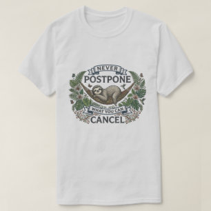 Camiseta Perezoso Divertido Nunca Pospongas Lo Que Puedes C