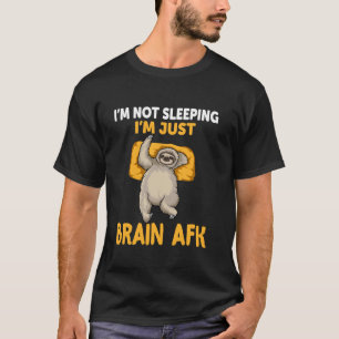 Camiseta Perezoso No Estoy Durmiendo Estoy Solo Cerebro AFK