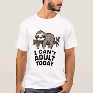 Camiseta Perezoso No Puedo Ser Adulto Hoy
