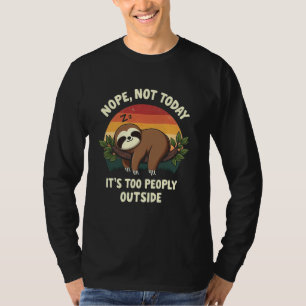 Camiseta Perezoso Pacífico - No Hoy No Es Demasiado Gente F
