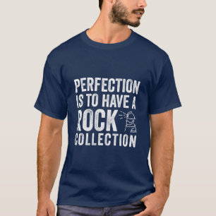 Camiseta Perfección Iso Tiene Una Colección De Rocas Minera