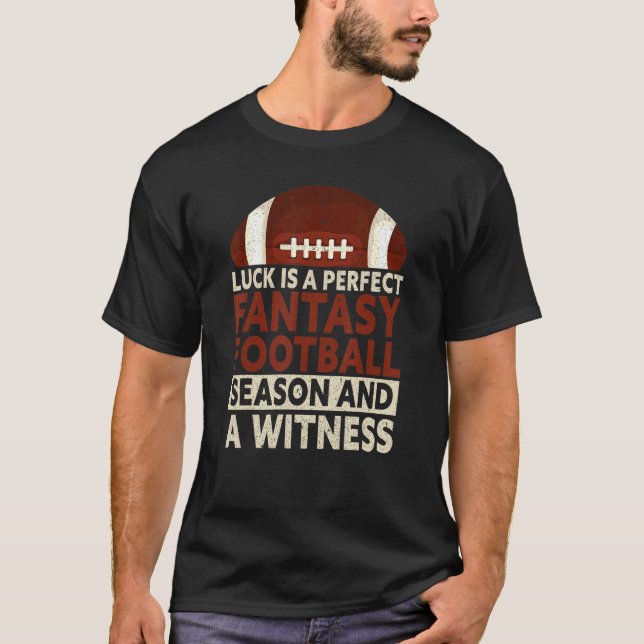 Camiseta Perfect Fantasy Football Season Draft  Fantasy Foo (Anverso)