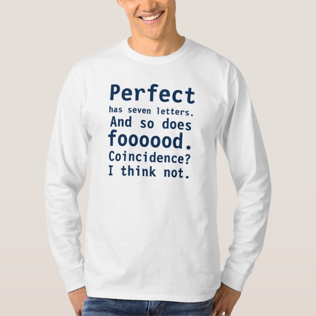 Camiseta Perfect has seven letters. And so does foooood. (Anverso)