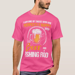 Camiseta Perfectamente Contentos Con La Cerveza Y La Pesca 