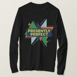 Camiseta Perfecto en el Presente Abstracto Moderno