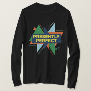 Camiseta Perfecto en el Presente Abstracto Moderno