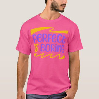 Camiseta Perfecto para aburrir