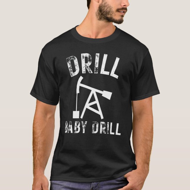 Camiseta Perforar el pozo de la producción de aceite para e (Anverso)