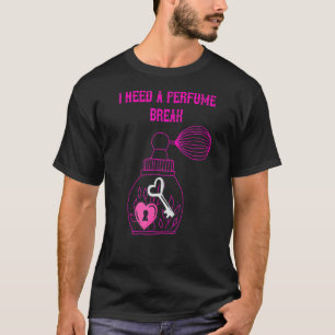 Camiseta Perfume, necesito un descanso