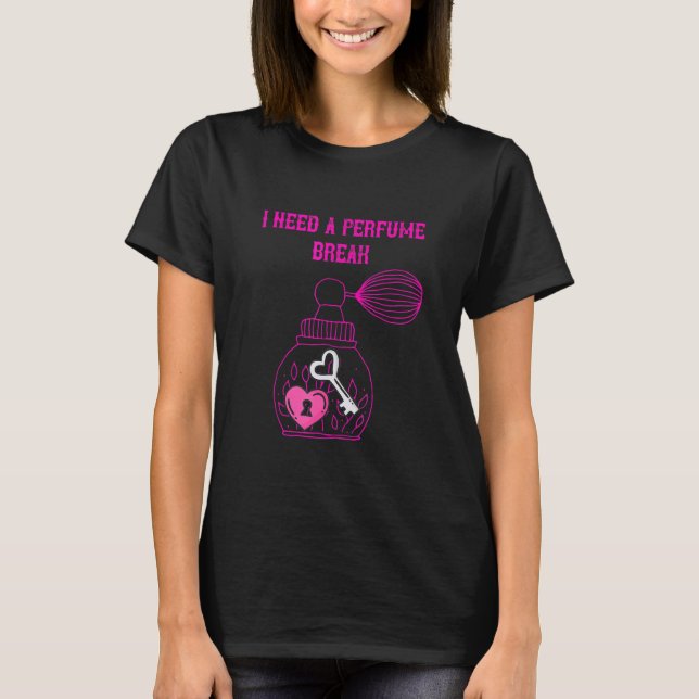 Camiseta Perfume, necesito un descanso (Anverso)