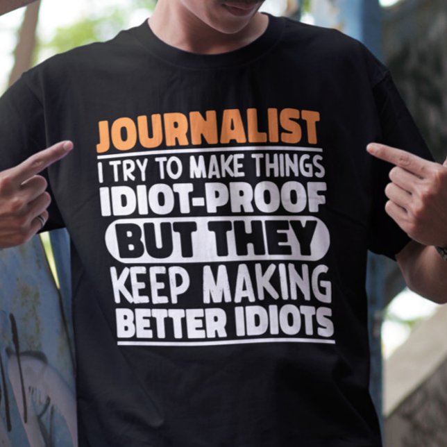 Camiseta Periodista Que Intento Hacer Las Cosas Divertidas (Subido por el creador)