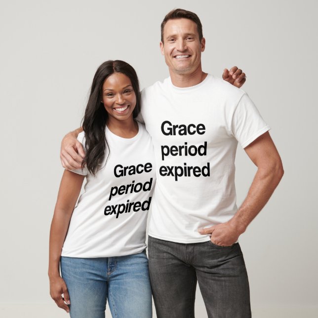 Camiseta Período de gracia expirado (Unisexo)