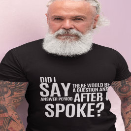 Camiseta Período de preguntas y respuestas después de habla