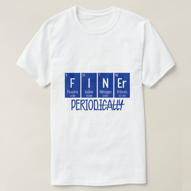 Camiseta Período más fino Vida periódica de la tabla Zeta P (Diseño del anverso)