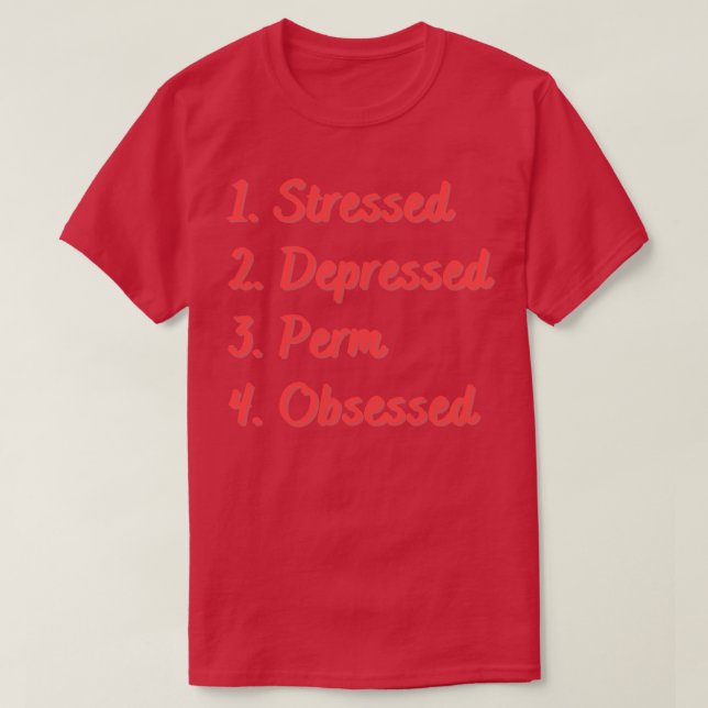 Camiseta Perm agudo deprimido (Diseño del anverso)