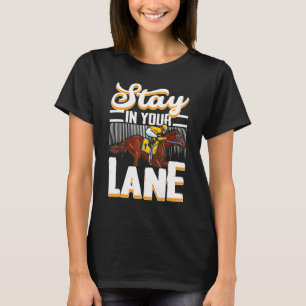 Camiseta Permanece En Tu Carril Equitación Carreras Jinete