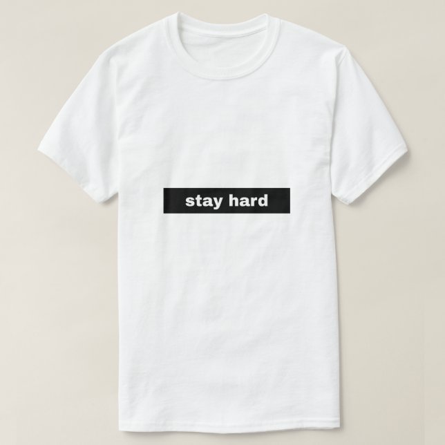 Camiseta permanecer duro (Diseño del anverso)