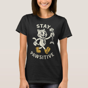 Camiseta Permanecer Pawsitive Gato Retro Dibujos Animados P
