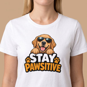 Camiseta Permanecer Positivo Amante de Perros Divertidos