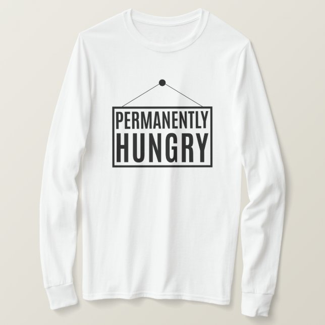 Camiseta Permanentemente hambriento (Anverso del diseño)