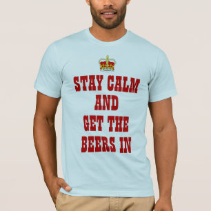 Camiseta permanezca la calma y consiga las cervezas en