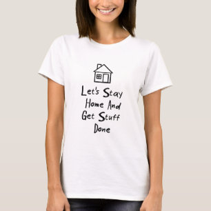 Camiseta Permanezcamos el hogar y consigamos la materia