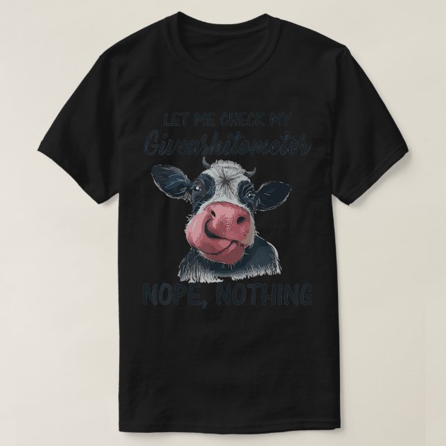 Camiseta Permítanme Comprobar Mi Vaca Funny De Giveashitome (Diseño del anverso)