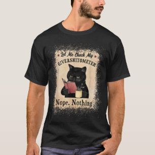 Camiseta Permítanme revisar mi Giveashitómetro Gato Negro B