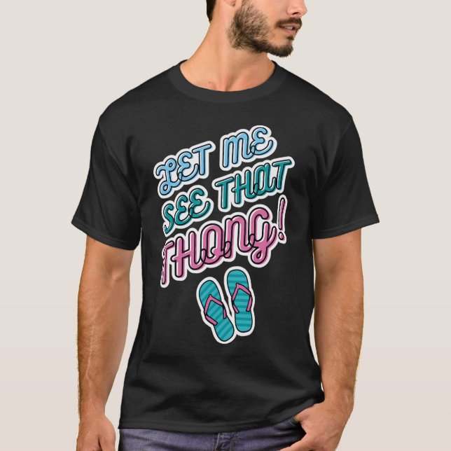 Camiseta Permítanme Ver Ese Flip-Flops Delgado (Anverso)