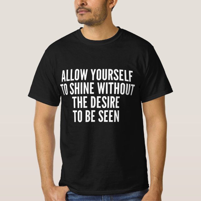 Camiseta Permítete Brillar Sin El Deseo De Ser  (Anverso)