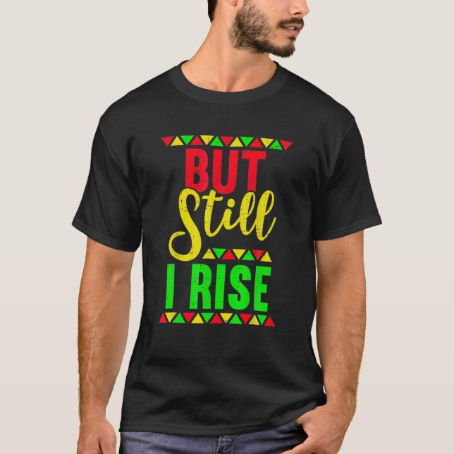 Camiseta Pero aún me levanto el orgullo africano Afro Tee B (Anverso)