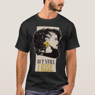 Camiseta Pero aún me levanto mujeres negro historia mes afr