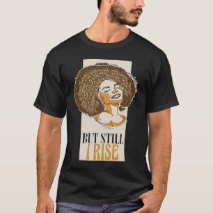 Camiseta Pero aún me levanto mujeres negro historia mes afr