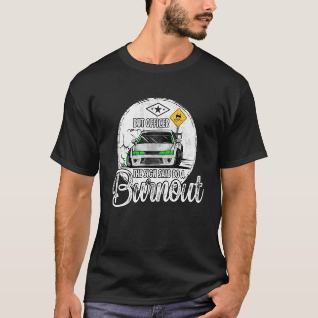 Camiseta Pero el oficial del Rótulo dijo: "Haz un incendio  (Anverso)