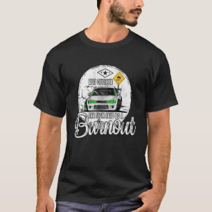 Camiseta Pero el oficial del Rótulo dijo: "Haz un incendio