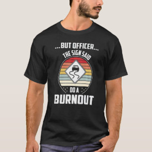 Camiseta Pero El Oficial Del Rótulo Dijo Que Hagan Un Carro