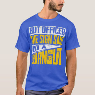 Camiseta Pero El Oficial El Rótulo Dijo Que Hagan Un Auto G